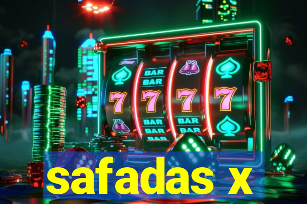 safadas x